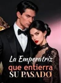 La Emperatriz que entierra su pasado