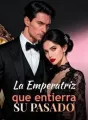 La Emperatriz que entierra su pasado cover