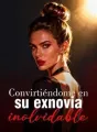 Convirtiéndome en su exnovia inolvidable cover
