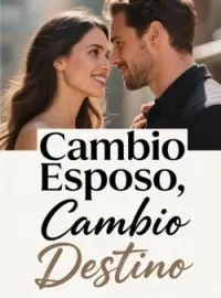Cambio Esposo, Cambio Destino