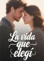 La vida que elegí cover