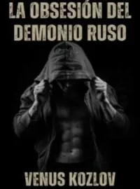 LA OBSESIÓN DEL DEMONIO RUSO