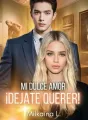 Mi dulce Amor ¡Dejate Querer! cover