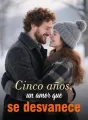 Cinco años, un amor que se desvanece cover
