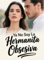 Ya No Soy La Hermanita Obsesiva cover