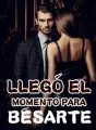 Llegó El Momento Para Besarte cover
