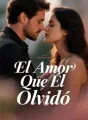 El Amor Que Él Olvidó cover