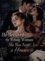 He Betrayed the Wrong Woman: She Was Never Just a Housewife cover