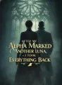 After My Alpha Marked Another Luna, I Took Everything Back cover