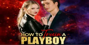 How to Train a Playboy Full Episodes: Assassin Marriage Drama Guide