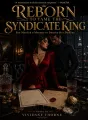 Reborn to Tame the Syndicate King cover