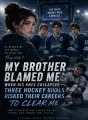 My Brother Blamed Me When His Knee Collapsed—Three Hockey Rivals Risked Their Careers to Clear Me cover