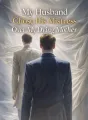 My Husband Chose His Mistress Over My Dying Mother cover