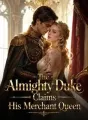 The Almighty Duke Claims His Merchant Queen cover