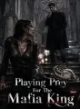 Playing Prey For The Mafia King cover