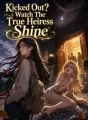 Kicked Out? Watch The True Heiress Shine cover