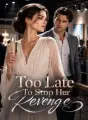 Too Late To Stop Her Revenge cover