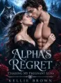 Alpha's Regret: Chasing My Pregnant Luna cover