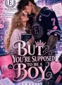 But You're Supposed To Be A Boy cover