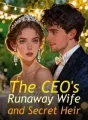 The CEO's Runaway Wife and Secret Heir cover
