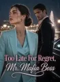 Too Late For Regret, Mr. Mafia Boss cover