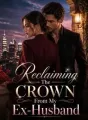Reclaiming The Crown From My Ex-Husband cover
