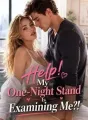 Help! My One-Night Stand Is Examining Me?! cover