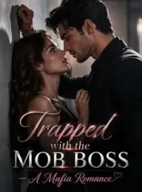 Trapped with the Mob Boss - A Mafia Romance