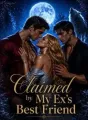 Claimed by My Ex's Best Friend cover