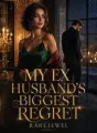 My Ex Husband Biggest Regret cover