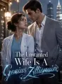 The Unwanted Wife Is A Genius Zillionaire cover