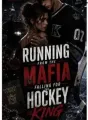 Running From The Mafia Falling For The Hockey King cover
