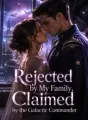 Rejected by My Family, Claimed by the Galactic Commander cover