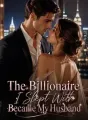 The Billionaire I Slept With Became My Husband cover