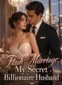 Flash Marriage: My Secret Billionaire Husband cover
