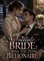 Substitute Bride: Curing The Dying Billionaire cover