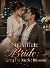 Substitute Bride: Curing The Disabled Billionaire