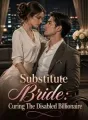 Substitute Bride: Curing The Disabled Billionaire cover