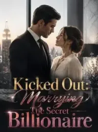 Kicked Out: Marrying The Secret Billionaire