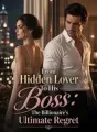 From Hidden Lover To His Boss: The Billionaire's Ultimate Regret cover
