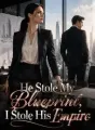He Stole My Blueprint, I Stole His Empire cover