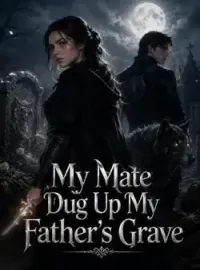 My Mate Dug Up My Father's Grave