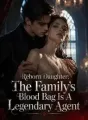 Reborn Daughter: The Family's Blood Bag Is A Legendary Agent cover