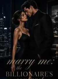 Marry me: The Billionaire's contract