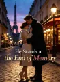 He Stands at the End of Memory cover