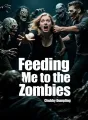 Feeding Me to the Zombies cover