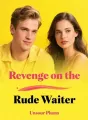 Revenge on the Rude Waiter cover