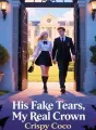 His Fake Tears, My Real Crown cover