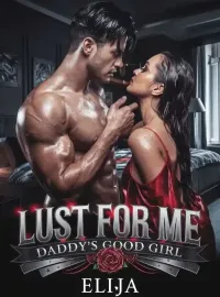 Lust For Me, Daddy's Good Girl 