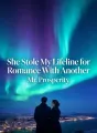 She Stole My Lifeline for Romance With Another cover